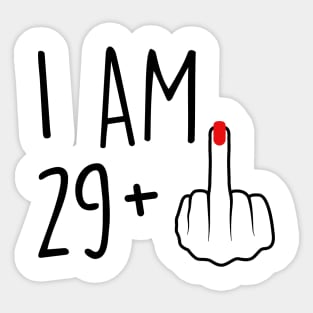 I Am 29 Plus 1 Middle Finger For A 30th Birthday For Women Sticker